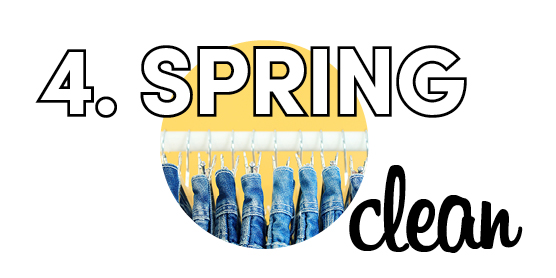 4. Spring clean